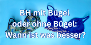 BH mit Pfauenmuster und Bralette in Königsblau mit Spitze. Schriftzug BH mit Bügel oder ohne Bügel: Wann ist was besser?