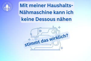 Strichzeichnung Nähmaschine, Titel des Blogartikels: Mit meiner Haushaltsnähmaschine kann ich keine Dessous nähen - stimmt das wirklich?