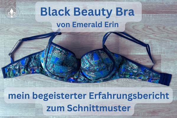 Black Beauty Bra von Emerald Erin – Mein begeisterter Erfahrungsbericht zum Schnittmuster“ 🖤✂️🖤