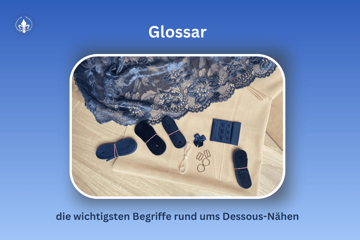 Glossar: Die wichtigsten Begriffe rund ums Dessous-Nähen