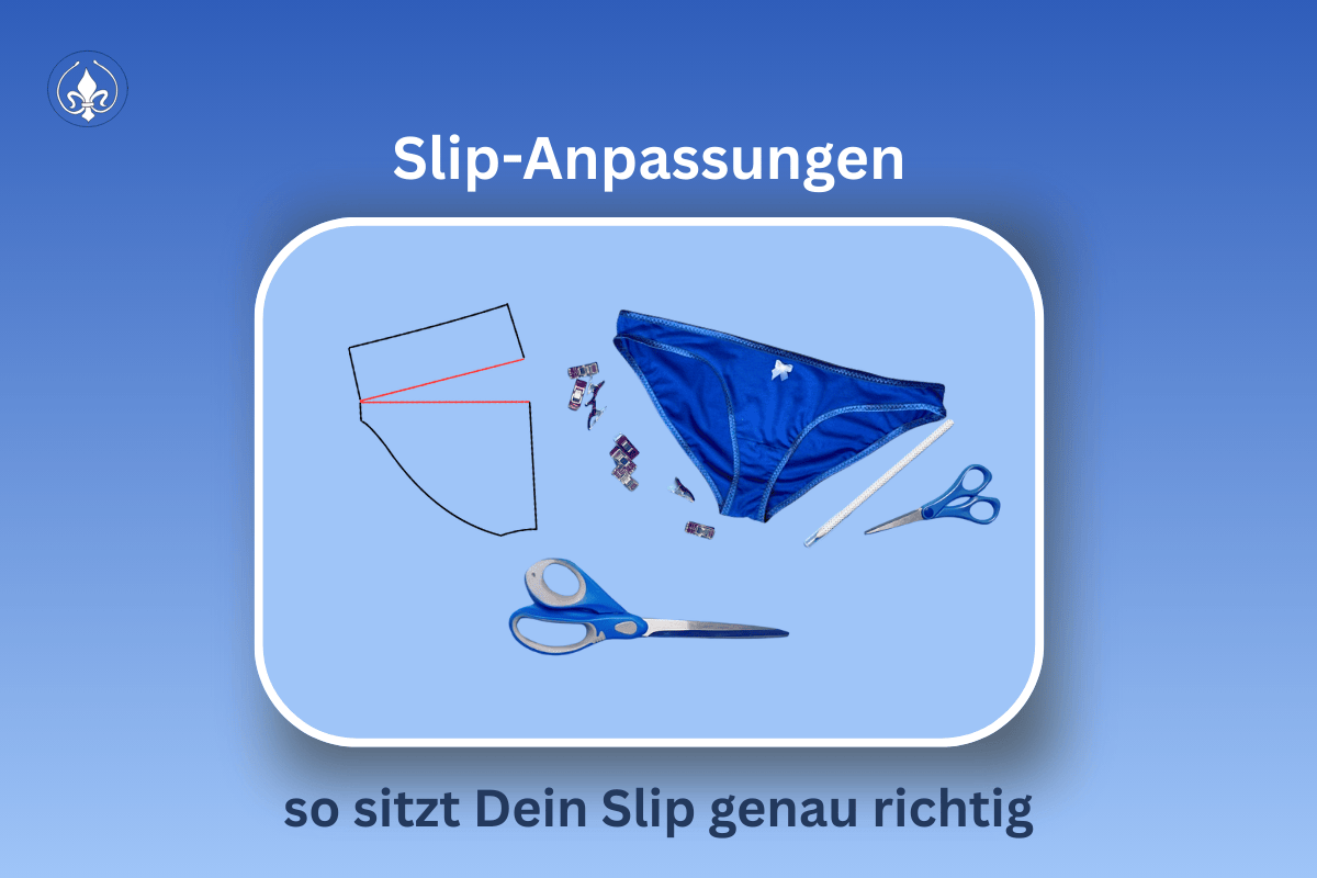 Slip zu eng, zu weit, zu kurz? So passt du deinen Slip-Schnitt an!