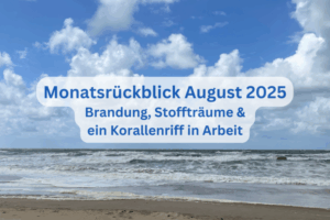 Monatsrückblick August 2025