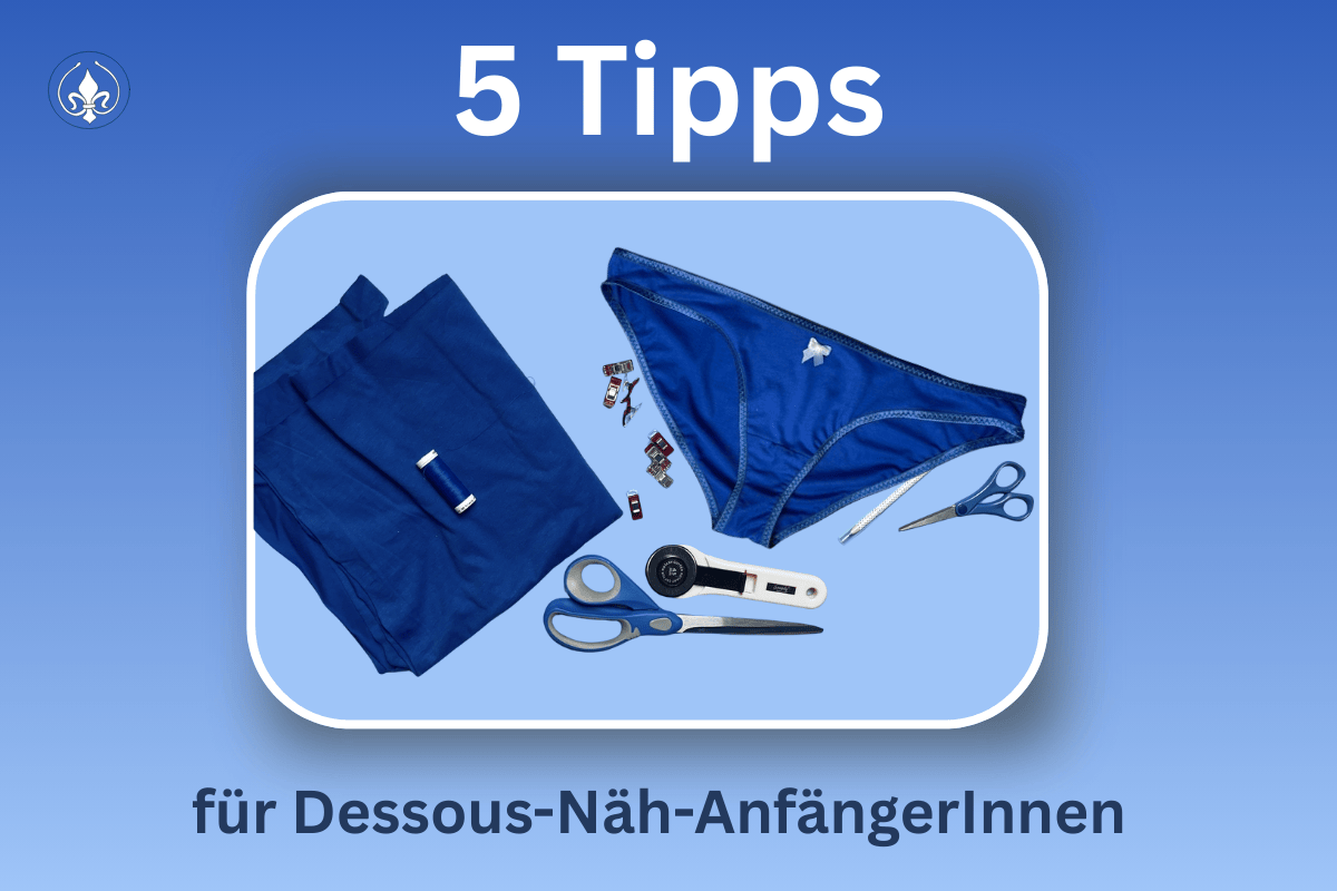 Meine besten Tipps für Dessous-Näh-AnfängerInnen (was ich gerne früher gewusst hätte) 1 Meine besten Tipps für Dessous-Näh-AnfängerInnen (was ich gerne früher gewusst hätte)