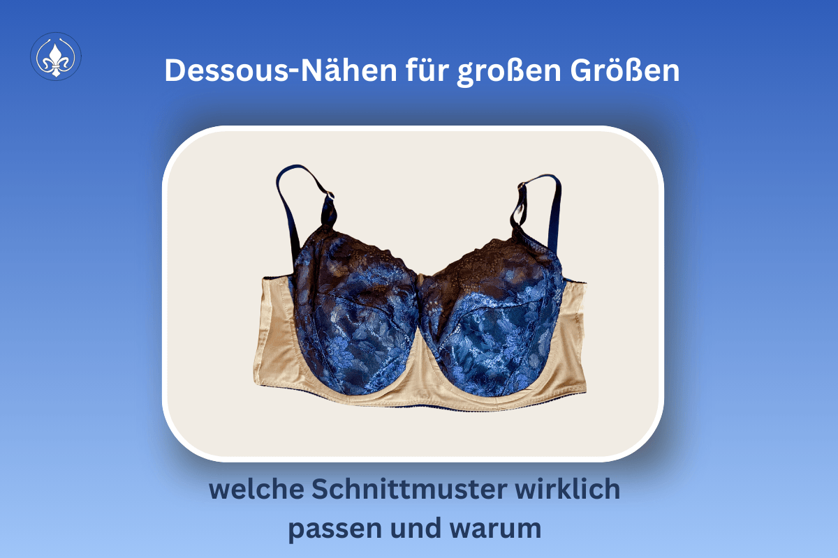 Dessous-Nähen für große Größen • welche Schnittmuster wirklich passen und warum